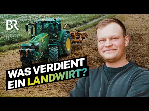 Jeden Tag Traktor fahren! Gehalt als Landwirt auf eigenem Bauernhof I Lohnt sich das? I BR