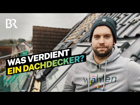 Ausbildungsberuf Dachdecker: Das verdient ein Geselle auf der Baustelle I Lohnt sich das? I BR